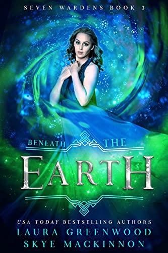 Beneath the Earth (Seven Wardens Book 3)