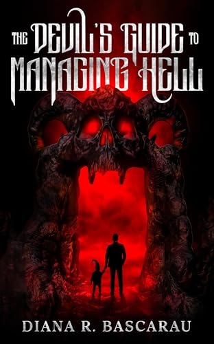 The Devil's Guide to Managing Hell (The After Life Duology Book 1)