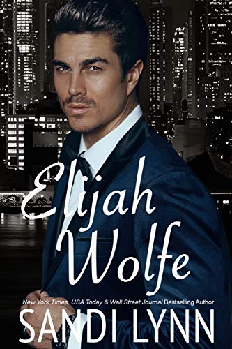Elijah Wolfe (Wolfe Brothers Series, Book One)