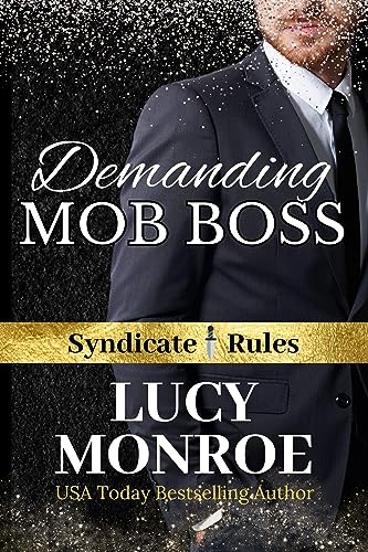 Demanding Mob Boss: A Forced Proximity Mafia Romance (Syndicate Rules Book 3)