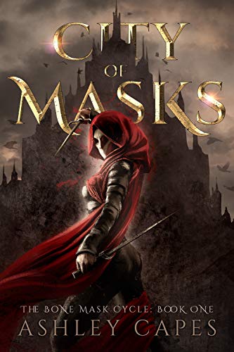 City of Masks: (An Epic Fantasy Adventure) (The Bone Mask Cycle Book 1)