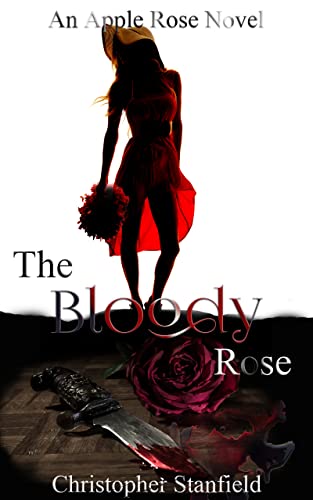 The Bloody Rose (The Madness of Miss Rose Book 1)