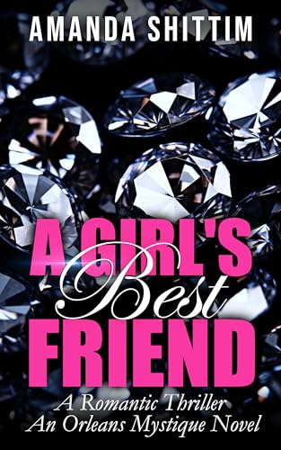 A Girl's Best Friend: A Romantic Thriller | An Orleans Mystique Novel (The Orleans Mystique Collection)