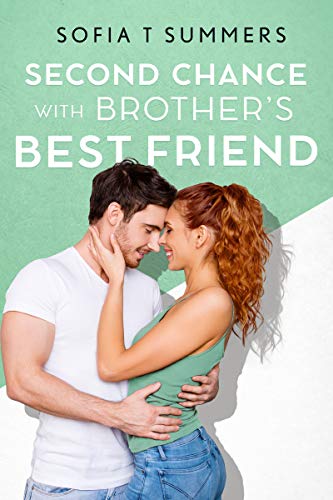 Second Chance with Brother's Best Friend: A Single... - CraveBooks