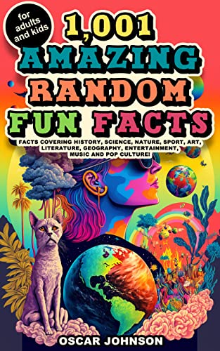1,001 Amazing Random Fun Facts for Adults and Kids - CraveBooks