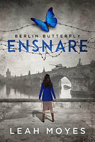 Berlin Butterfly: Ensnare (Berlin Butterfly Series Book 1)