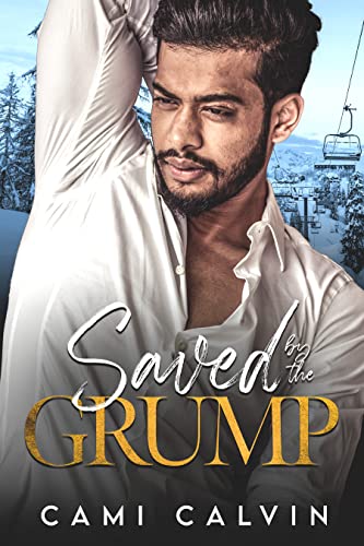 Saved By The Grump: An Age Gap Single Dad Surprise Baby Romance (Ski Lodge Billionaires)