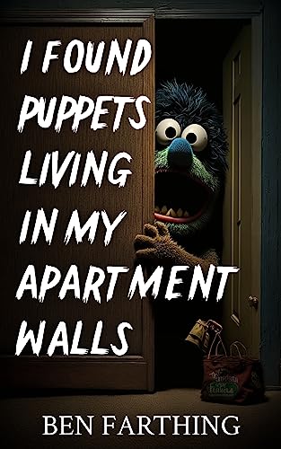 I Found Puppets Living In My Apartment Walls (I Fo... - CraveBooks