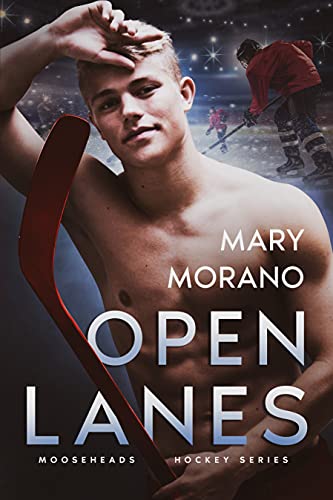 Open Lanes (Mooseheads Hockey Series Book 1)
