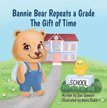 Bannie Bear Repeats a Grade: The Gift of Time - CraveBooks