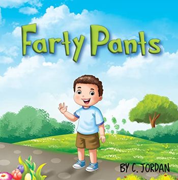 Farty Pants : Ethan loves to Fart! Ethan Learns farting manners and etiquette. Children's Book About Manners and Etiquette. (Ages 3 to 8)