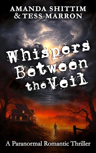 Whispers Between the Veil: A Paranormal Romantic Thriller | A Novella (The Shorties Romance Collection)