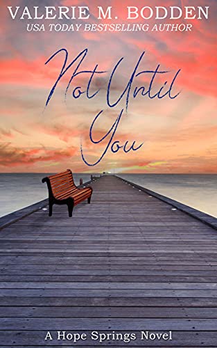 Not Until You: A Christian Romance (Hope Springs Book 3)