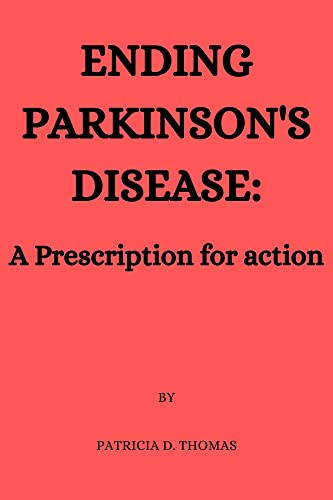 PUTTING AN END TO PARKINSON'S AILMENT:: A Diagnosis for Action.