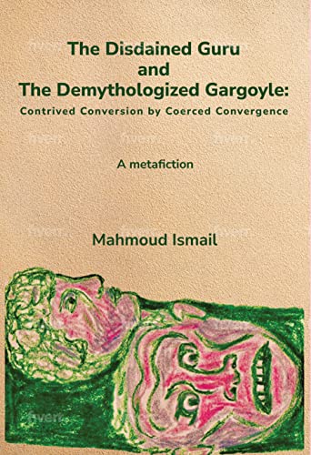 The Disdained Guru And The Demythologized Gargoyle... - CraveBooks