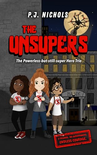 The Unsupers: The Powerless-but-still-super Hero Trio