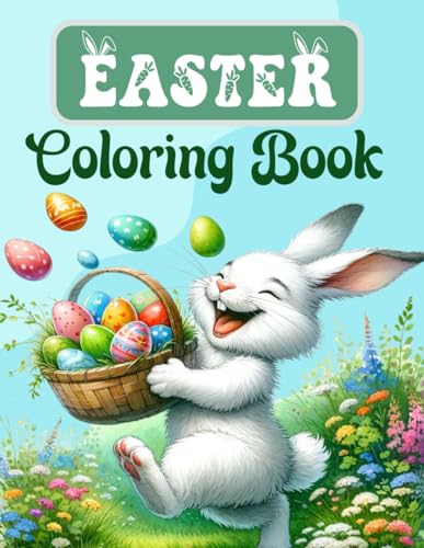 Easter Basket Stuffers: Coloring Book for Kids Ages 2-5, 4-8 (Coloring Books for Kids, Adults, All Ages)