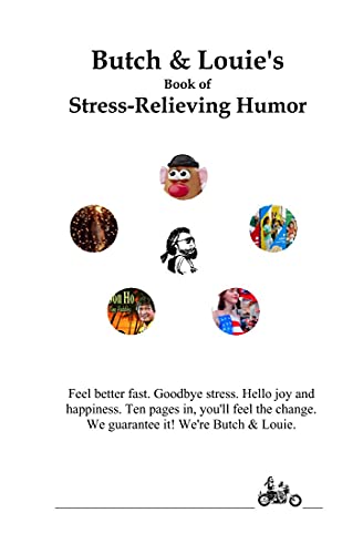 Butch & Louie's Book of Stress-Relieving Humor: Feel Better Fast