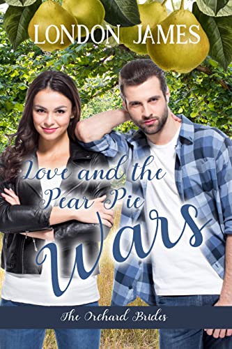 Love and the Pear Pie Wars (The Orchard Brides - Book 4)