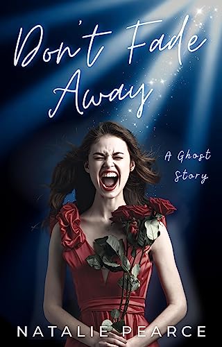 Don't Fade Away: A Ghost Story
