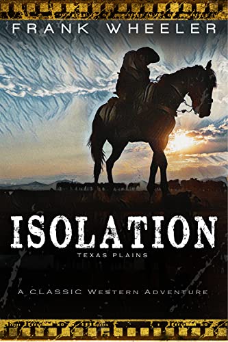 Isolation: A Classic Western Adventure (Texas Plains)