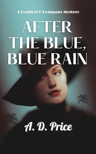 After the Blue, Blue Rain (Comfort & Company Book 1)