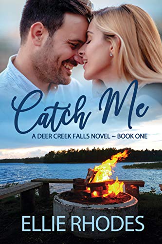 Catch Me: A Small Town Romance (Deer Creek Falls B... - Crave Books