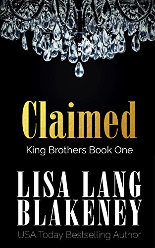 Claimed: Enemies-To-Lovers Romance (The King Brothers Series Book 1)