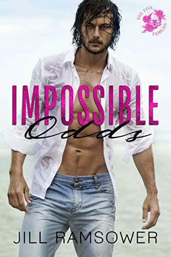 Impossible Odds: A Mafia Romance (The Five Families Book 4)