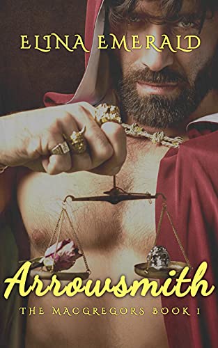 Arrowsmith: A Scottish Medieval Historical Romance (The MacGregors Book 1) (Reformed Rogues)