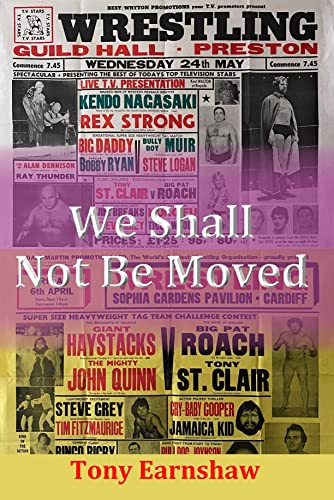 We Shall Not Be Moved: The story of British wrestling. Vol. 2 1975-1979
