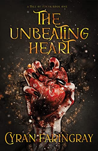 The Unbeating Heart (A Toll Of Flesh Book 1)