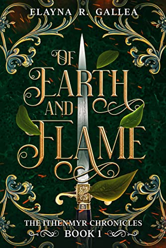 Of Earth and Flame (The Ithenmyr Chronicles #1)