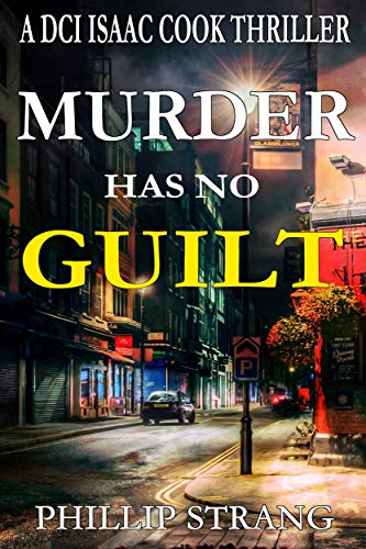 Murder has no Guilt (DCI Cook Thriller Series Book 9)