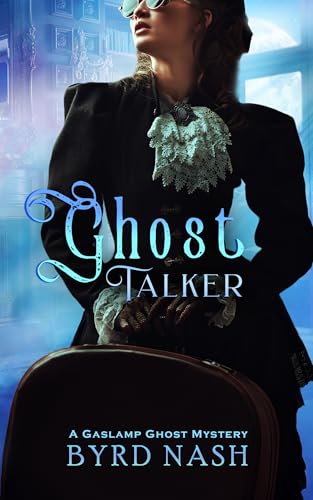 Ghost Talker: A Gaslamp Ghost Mystery Volume 1 (Ma... - CraveBooks