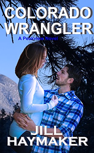 Colorado Wrangler (Peakview Series Book 4)
