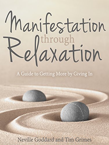 Manifestation Through Relaxation