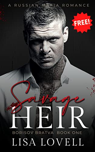 Savage Heir: A Russian Mafia Romance (Borisov Bratva Book 1)