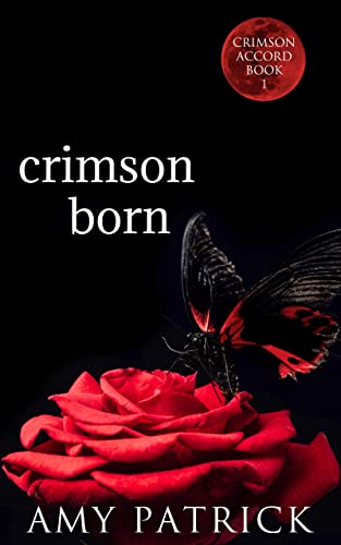 Crimson Born: A Young Adult Dystopian Vampire Fantasy Romance (The Crimson Accord Series Book 1)