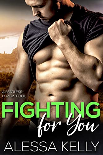Fighting for You: From Strangers to Fearless Lovers - A Rancher Romantic Suspense Novel