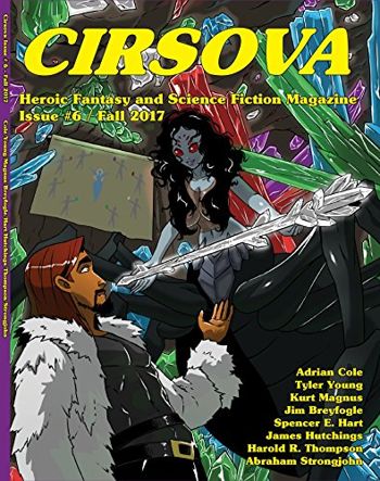 Cirsova #6: Heroic Fantasy and Science Fiction Magazine (Cirsova Heroic Fantasy and Science Fiction Magazine)