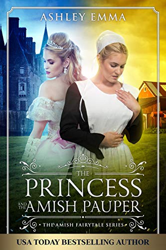 The Princess and the Amish Pauper (The Amish Fairytale Series Book 3)