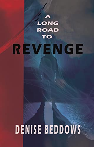 A Long Road To Revenge