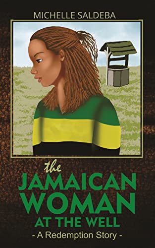 The Jamaican Woman at the Well: A Redemption Story - CraveBooks