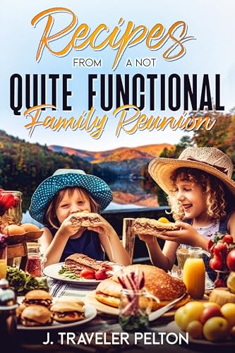 Recipes From a Not Quite Functional Family Reunion - CraveBooks