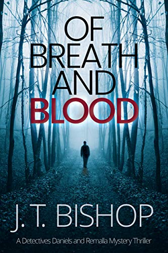 Of Breath and Blood: A Murder Mystery Suspense Thriller (Detectives Daniels and Remalla Book 2)