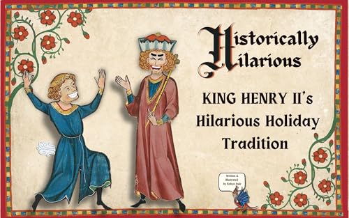 King Henry II's Hilarious Holiday Tradition (Historically Hilarious)