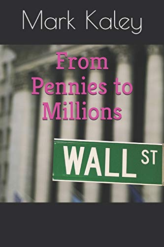 From Pennies to Millions