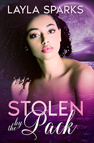 Stolen by The Pack: An Omegaverse Reverse Harem Romance (Howl's Edge Island: Omega For The Pack Book 1)
