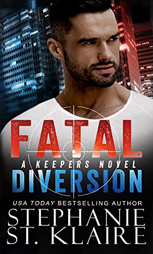 Fatal Diversion (The Keeper's Series Book 4)